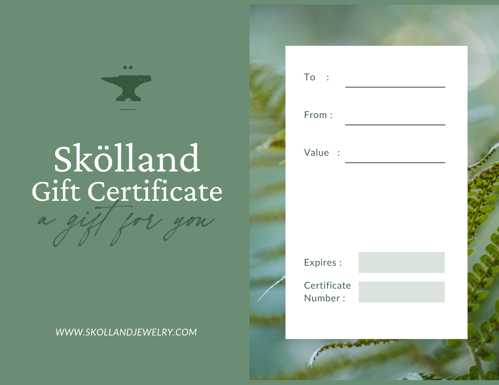 Gift card for Skolland Jewelry, the background is green and features text that says " Skolland gift certificate" in white text. Just below that text is "a gift for you" written in dark green cursive.