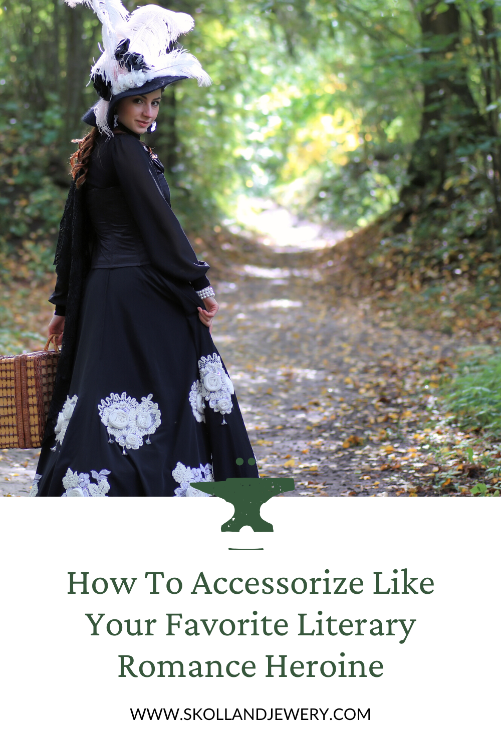 a woman dressed in attire from the late 1800's is walking down a forest path. Below this image is text that reads" How to Accesorize Like your Favorite Literary Romance Heroine".